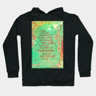 Life is not Measured Hoodie